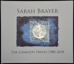 Sarah Brayer, The Complete Prints, 1980-2018
